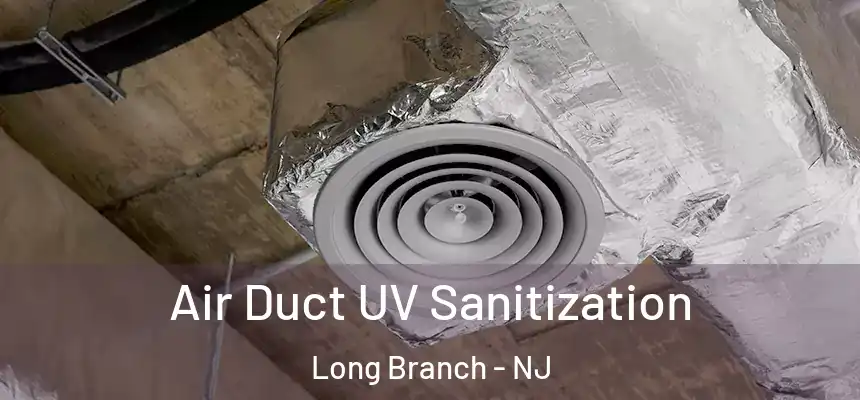  Air Duct UV Sanitization Long Branch - NJ