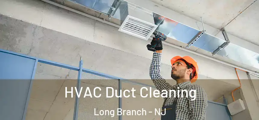  HVAC Duct Cleaning Long Branch - NJ