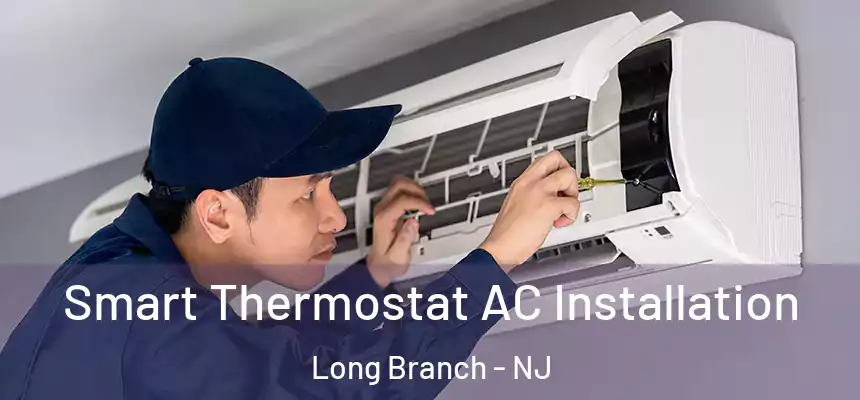  Smart Thermostat AC Installation Long Branch - NJ